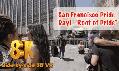 SF Gay Pride 2024 - Day 1 "Root of Pride" 8K 3D VR VR Video SF Gay Pride 2024 - Day 1 "Root of Pride" 8K 3D VR VR