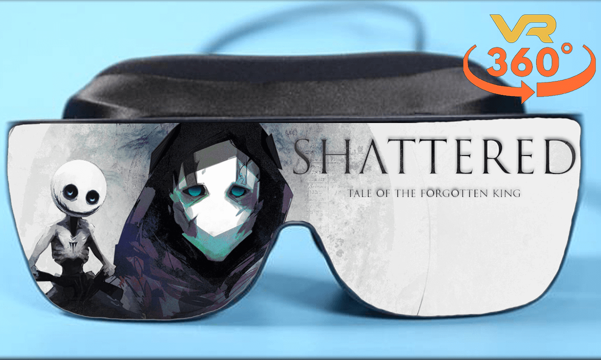 Shattered - Tale of the Forgotten King 360°