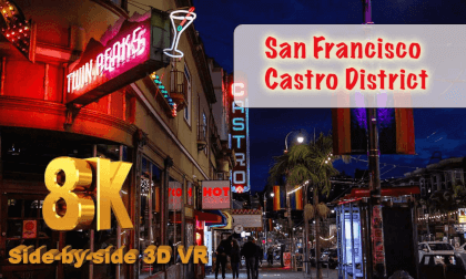 San Francisco Castro District 卡斯楚區 in the Night 8K 3D VR San Francisco Castro District 卡斯楚區 in the Night 8K 3D VR