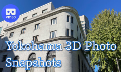 Yokohama 3D Photo Snapshots VR Video Yokohama 3D Photo Snapshots VR