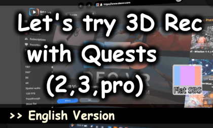 (! Subtitles) Let's try 3D Rec with Quests (2,3,pro)  (FlatSBS / EN ver.) VR Video (! Subtitles) Let's try 3D Rec with Quests (2,3,pro)  (FlatSBS / EN ver.) VR
