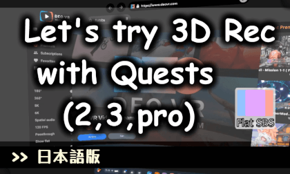 (! Subtitles) Let's try 3D Rec with Quests (2,3,pro)  (FlatSBS / JP ver.) (! Subtitles) Let's try 3D Rec with Quests (2,3,pro)  (FlatSBS / JP ver.)