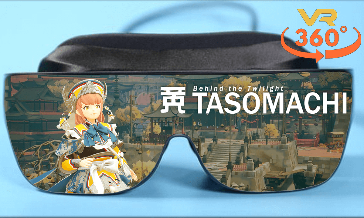 TASOMACHI: Behind the Twilight 360°