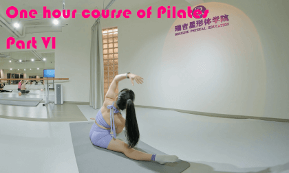 One hour course of Pilates Part Ⅵ One hour course of Pilates Part Ⅵ