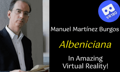 M. Martínez-Burgos -- Albeniciana.  World premiere video recording.  In amazing VR. [8K]
