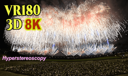 Hyperstereoscopy Nagaoka FireWoks - FENIX - 2024 in Nagaoka City,Niigata,JAPAN VR Video Hyperstereoscopy Nagaoka FireWoks - FENIX - 2024 in Nagaoka City,Niigata,JAPAN VR