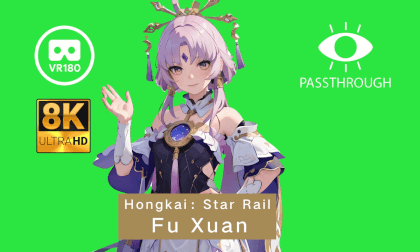 [8K Passthrough MMD] Hongkai: Star Rail Fu Xuan  崩坏 星穹铁道 符玄