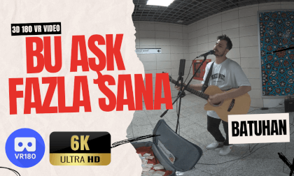 "Bu Aşk Fazla Sana" Cover - 3D 180 VR