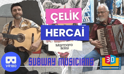 Çelik - Hercai - 3D 180 VR Acoustic Performance
