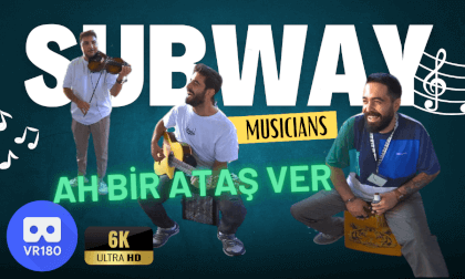 "Ah Bir Ataş Ver" Acoustic Performance - 3D 180 VR