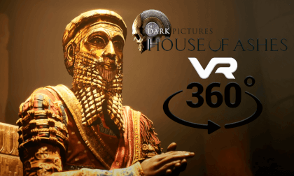 The Dark Pictures Anthology: House of Ashes - Curse of the Mesopotamian King 360° The Dark Pictures Anthology: House of Ashes - Curse of the Mesopotamian King 360°