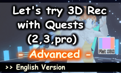 (! Subtitles) Let's try 3D Rec with Quests (2,3,pro) - Advanced ( FlatSBS / EN ver.) (! Subtitles) Let's try 3D Rec with Quests (2,3,pro) - Advanced ( FlatSBS / EN ver.)
