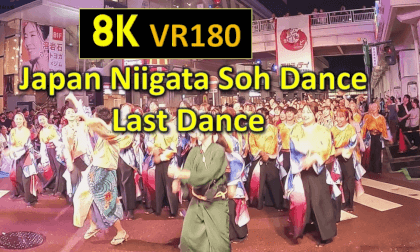 Japan Niigata Soh Dance  (Big Dance Festival)   Last Dance VR Video Japan Niigata Soh Dance  (Big Dance Festival)   Last Dance VR