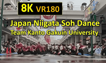 Japan Niigata Soh Dance  (Big Dance Festival) Team Kanto Gakuin University VR Video Japan Niigata Soh Dance  (Big Dance Festival) Team Kanto Gakuin University VR