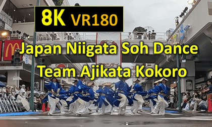 Japan Niigata Soh Dance  (Big Dance Festival) Team Ajikata Kokoro VR Video Japan Niigata Soh Dance  (Big Dance Festival) Team Ajikata Kokoro VR