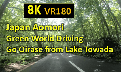 Japan Aomori Green World Driving. Go Oirase from Lake Towada VR Video Japan Aomori Green World Driving. Go Oirase from Lake Towada VR
