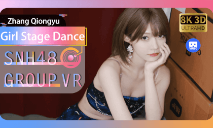 【VR8k 180】SNH48|Let us take a look at Girl Stage Dance VR Video 【VR8k 180】SNH48|Let us take a look at Girl Stage Dance VR