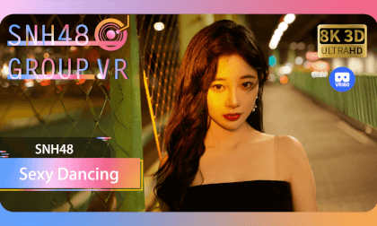 【VR8k 180】SNH48|Do you like the royal sister dance? VR Video 【VR8k 180】SNH48|Do you like the royal sister dance? VR