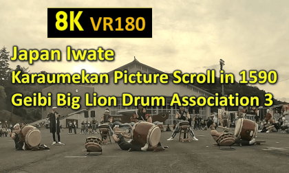 Japan Iwate Karaumekan Picture Scroll in 1590 Geibi Big Lion Drum Association 3 VR Video Japan Iwate Karaumekan Picture Scroll in 1590 Geibi Big Lion Drum Association 3 VR