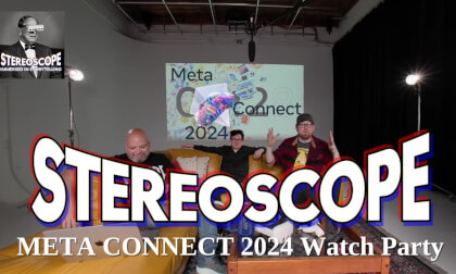 Stereoscope Special: Meta Connect 2024 Watch Party! Stereoscope Special: Meta Connect 2024 Watch Party!