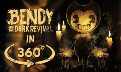 Bendy and the Dark Revival 360° Bendy and the Dark Revival 360°