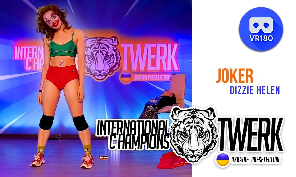 JOKER - Dizzie Helen | International Twerk Champions (Ukraine Preselection)