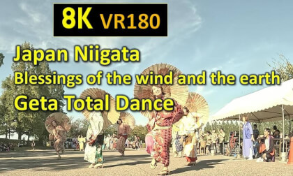 Japan Niigata Blessings of the wind and the earth Geta Total Dance (Dance from 300 years ago) VR Video Japan Niigata Blessings of the wind and the earth Geta Total Dance (Dance from 300 years ago) VR
