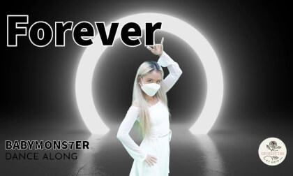 “Forever” dance along by BabyMonster VR Video “Forever” dance along by BabyMonster VR