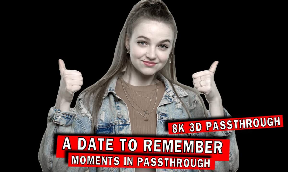 A Date to Remember: Moments in Passthrough