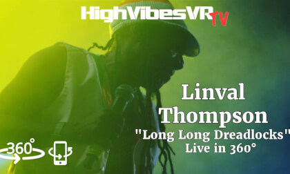 Linval Thompson - Long Long Dreadlocks (Live in 360°) #360 VR Video Linval Thompson - Long Long Dreadlocks (Live in 360°) #360 VR