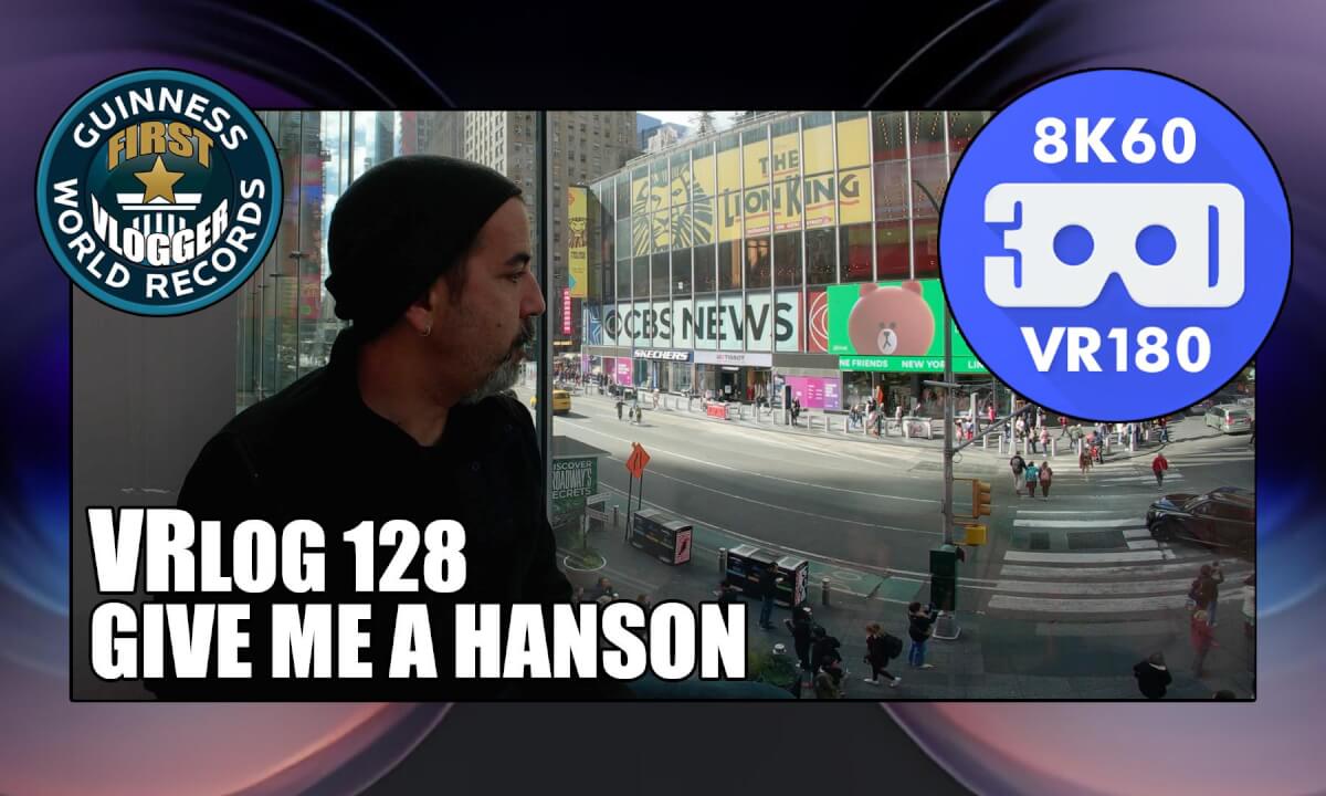 Give Me a Hanson (VRLOG 128)