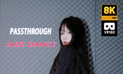 PASSTHROUGH JAZZDANCE BY XIAOTONG VR Video PASSTHROUGH JAZZDANCE BY XIAOTONG VR