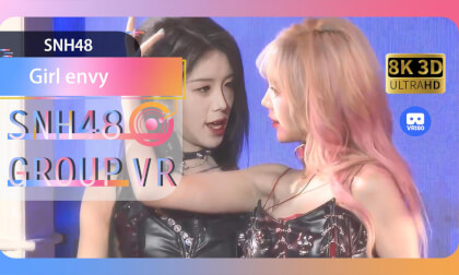【VR8k 180】SNH48|Girl envy VR Video 【VR8k 180】SNH48|Girl envy VR