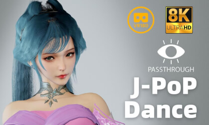 Lovely Blue Hair Girl J-Pop Dance - 8K VAM MMD Passthrough VR Video Lovely Blue Hair Girl J-Pop Dance - 8K VAM MMD Passthrough VR