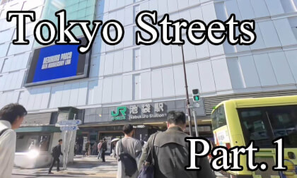 Tokyo Streets : From Ikebukuro to Tokyo Tower via the Yamanote Line Part.1 Tokyo Streets : From Ikebukuro to Tokyo Tower via the Yamanote Line Part.1