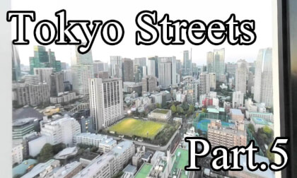 Tokyo Streets : From Ikebukuro to Tokyo Tower via the Yamanote Line Part.5 Tokyo Streets : From Ikebukuro to Tokyo Tower via the Yamanote Line Part.5