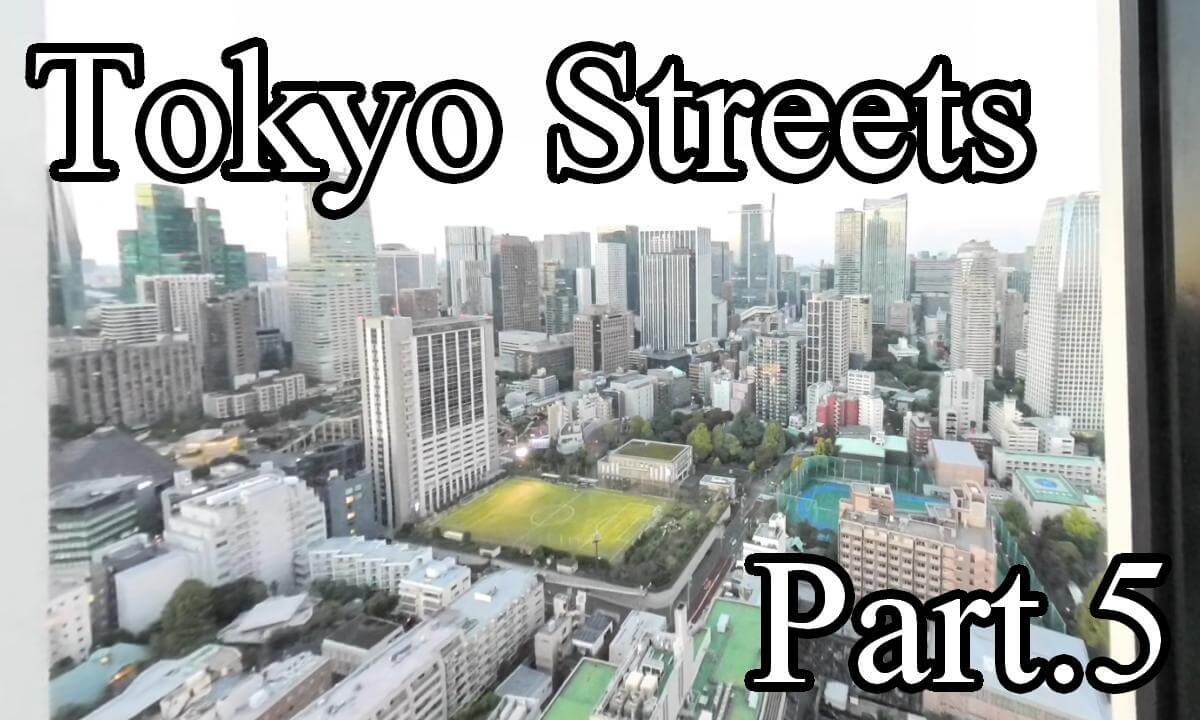 Tokyo Streets : From Ikebukuro to Tokyo Tower via the Yamanote Line Part.5