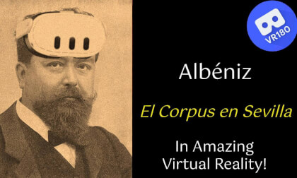 I. Albéniz -- El Corpus Christi en Sevilla (from Iberia).  In amazing Virtual Reality.  [8K]