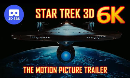 Star Trek: The Motion Picture Trailer - in 3D 6K VR Video Star Trek: The Motion Picture Trailer - in 3D 6K VR