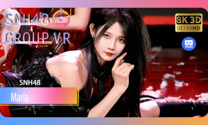 【VR8k 180】SNH48|Maria VR Video 【VR8k 180】SNH48|Maria VR
