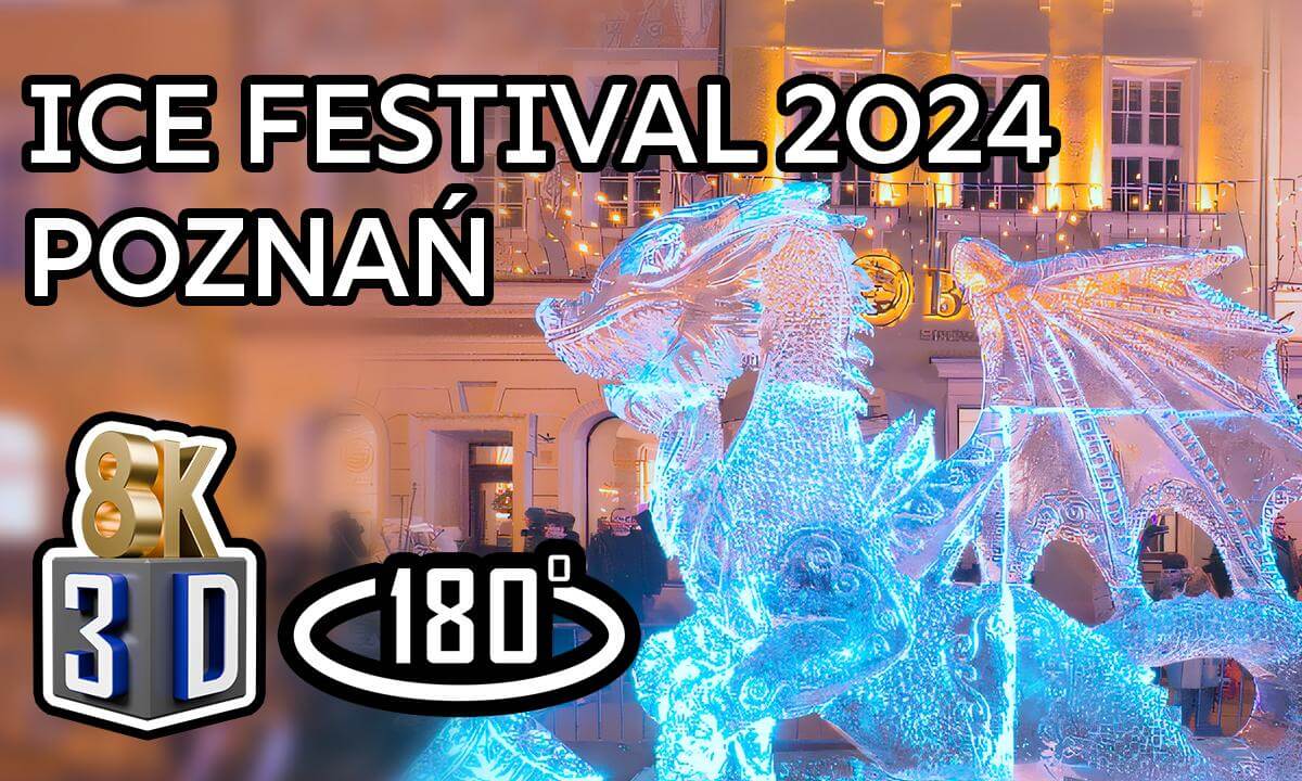 Poznań Ice Festival & Christmas Market 2024 - 8K 180° 3D VR
