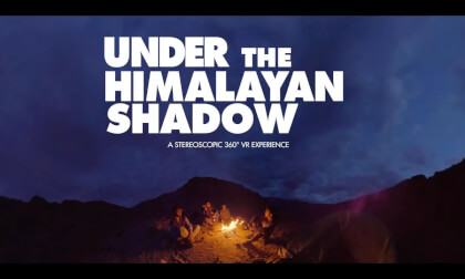 Under The Himalayan Shadow - A 360 Stereoscopic 8K Experience Under The Himalayan Shadow - A 360 Stereoscopic 8K Experience