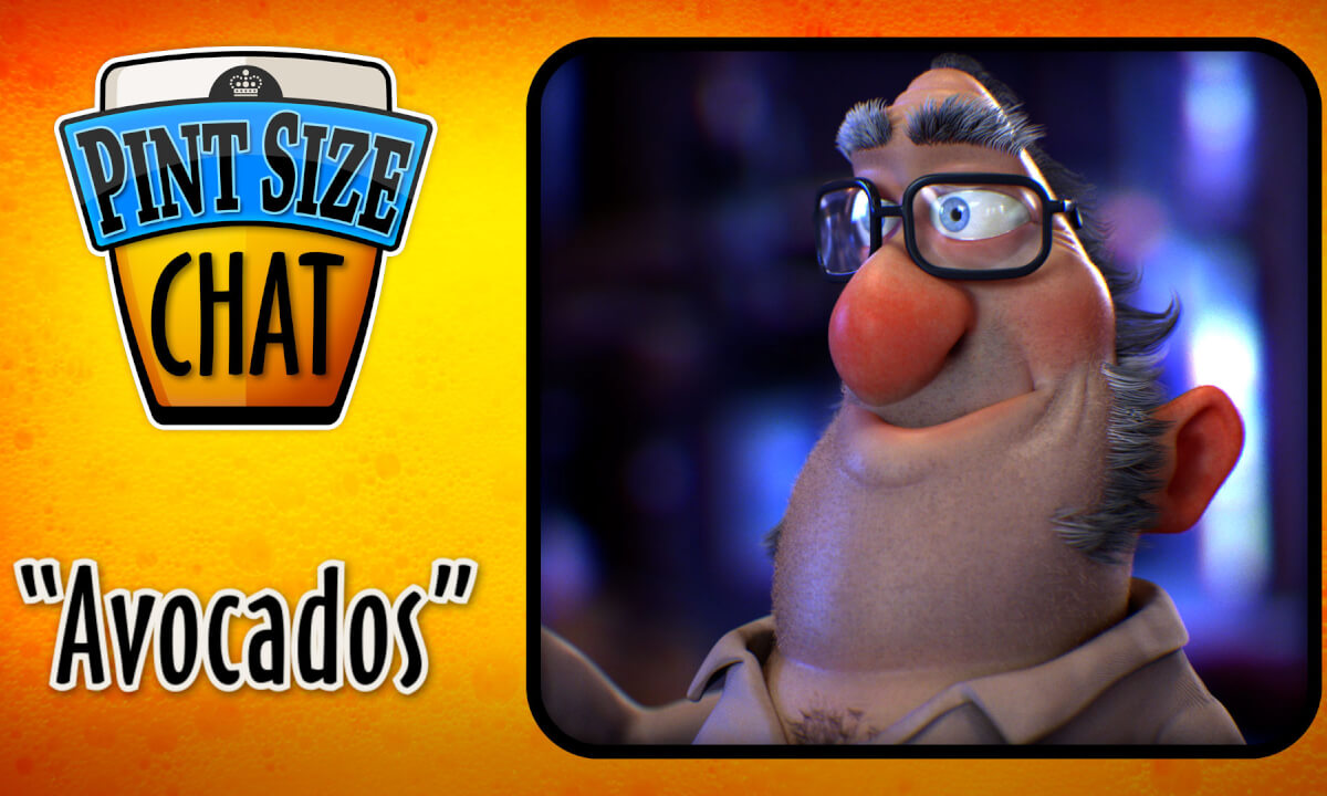 AVOCADOS?! Pint Size Chat.