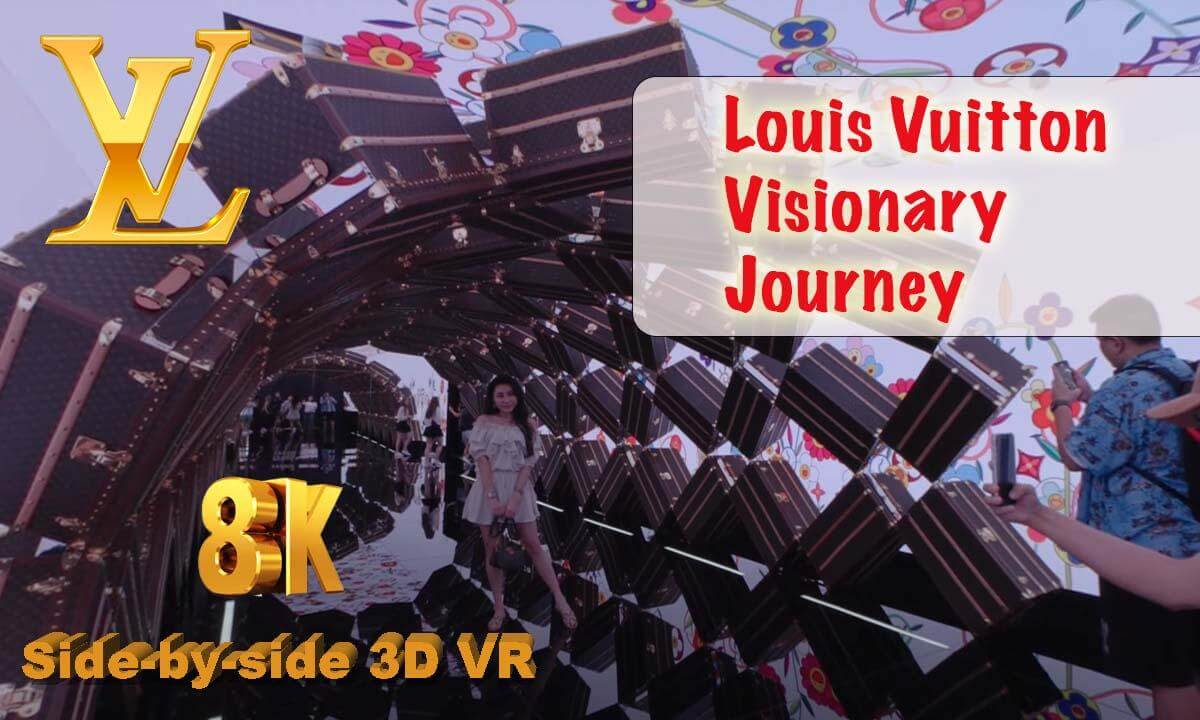 VR the Luxury - Louis Vuitton Visionary Journey @Bangkok in 8K 3D