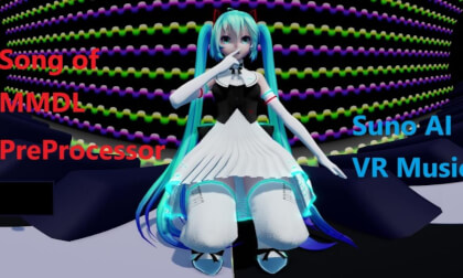 Suno AI MMD [Song of MMDL PreProcessor]