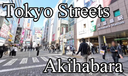 Tokyo Streets : From Akihabara to Ichigaya Part.1 Tokyo Streets : From Akihabara to Ichigaya Part.1