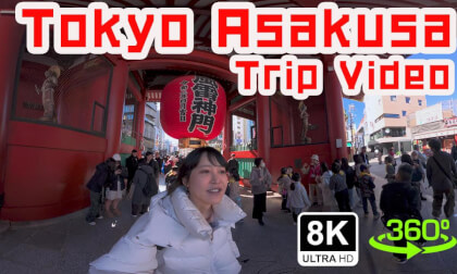 【8K】Japan Tokyo Asakusa Trip Video VR Video 【8K】Japan Tokyo Asakusa Trip Video VR