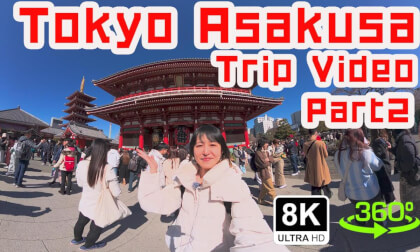 【8K】Japan Tokyo Asakusa Trip Video Part2 VR Video 【8K】Japan Tokyo Asakusa Trip Video Part2 VR
