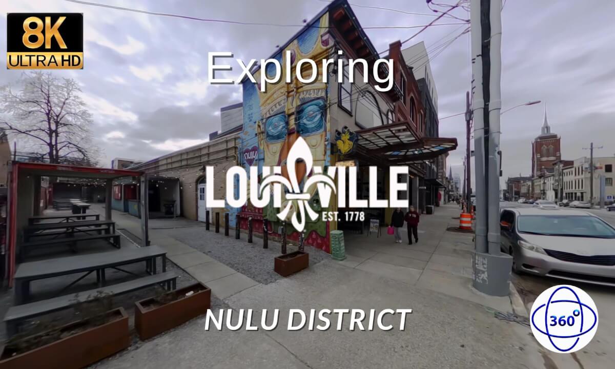 Exploring the Nulu District in Louisville, KY in 360 8K 30FPS