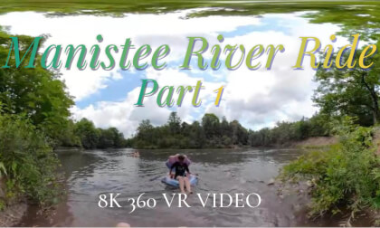 Manistee River Ride, Part 1: Setting Sail with Friends - 8K VR Video Adventure - Michigan In VR Manistee River Ride, Part 1: Setting Sail with Friends - 8K VR Video Adventure - Michigan In VR